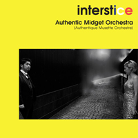 Authentic Midget Orchestra /interstice